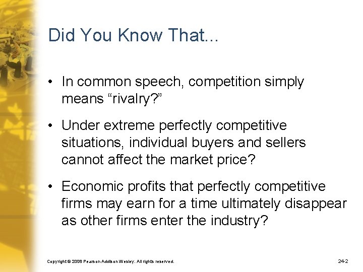 Did You Know That. . . • In common speech, competition simply means “rivalry?