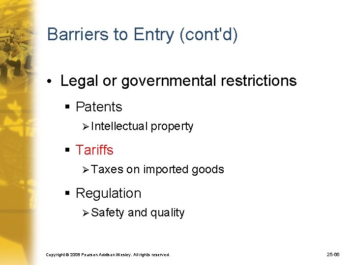 Barriers to Entry (cont'd) • Legal or governmental restrictions § Patents Ø Intellectual property
