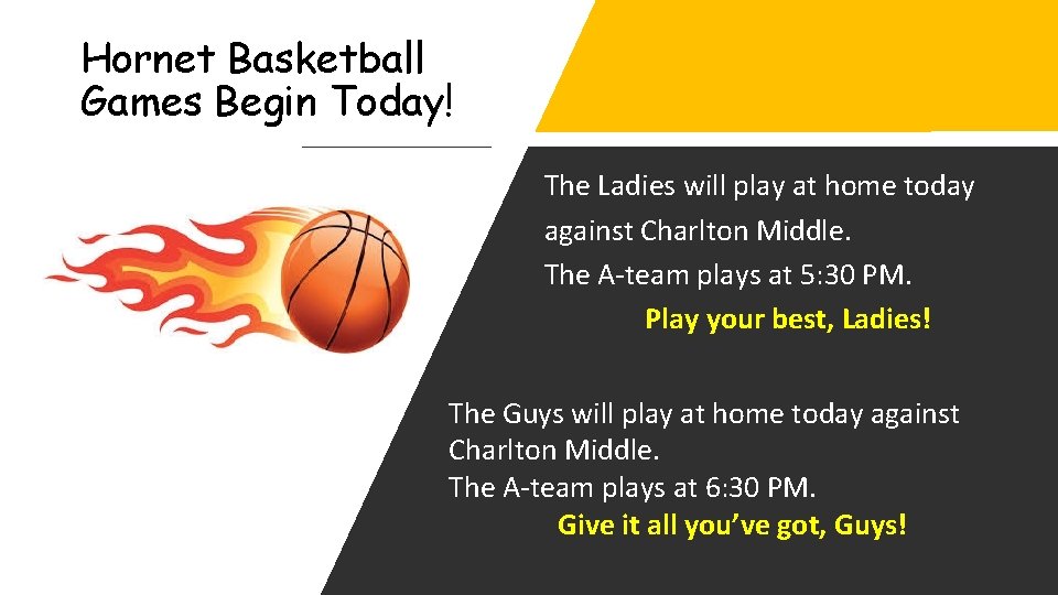 Hornet Basketball Games Begin Today! The Ladies will play at home today against Charlton