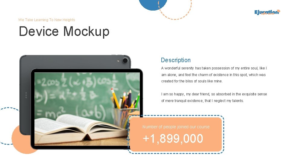 We Take Learning To New Heights Device Mockup Description A wonderful serenity has taken