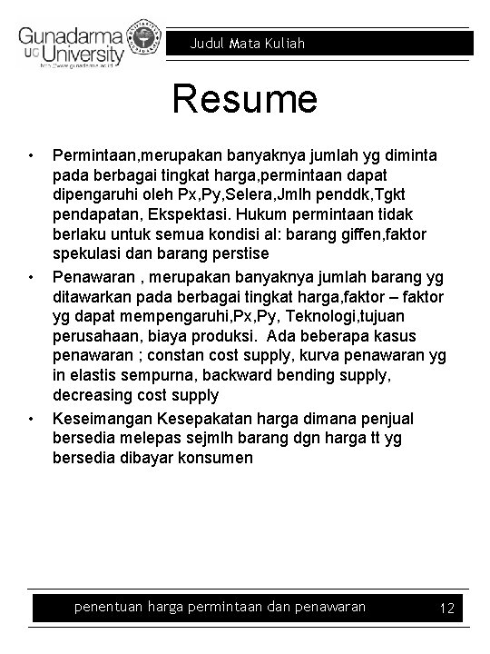 Judul Mata Kuliah Resume • • • Permintaan, merupakan banyaknya jumlah yg diminta pada