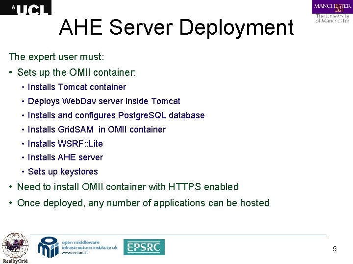 AHE Server Deployment The expert user must: • Sets up the OMII container: •