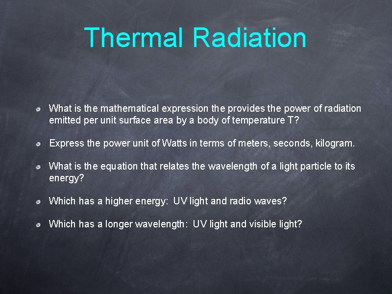 Thermal Radiation What is the mathematical expression the provides the power of radiation emitted
