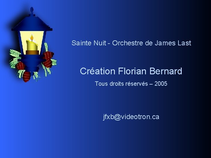 Sainte Nuit - Orchestre de James Last Création Florian Bernard Tous droits réservés –