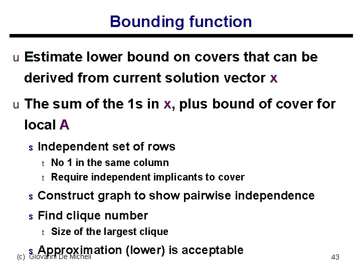 Bounding function u Estimate lower bound on covers that can be derived from current