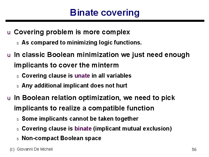 Binate covering u Covering problem is more complex s As compared to minimizing logic