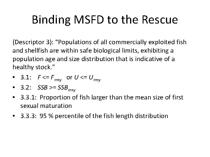 Binding MSFD to the Rescue (Descriptor 3): “Populations of all commercially exploited fish and