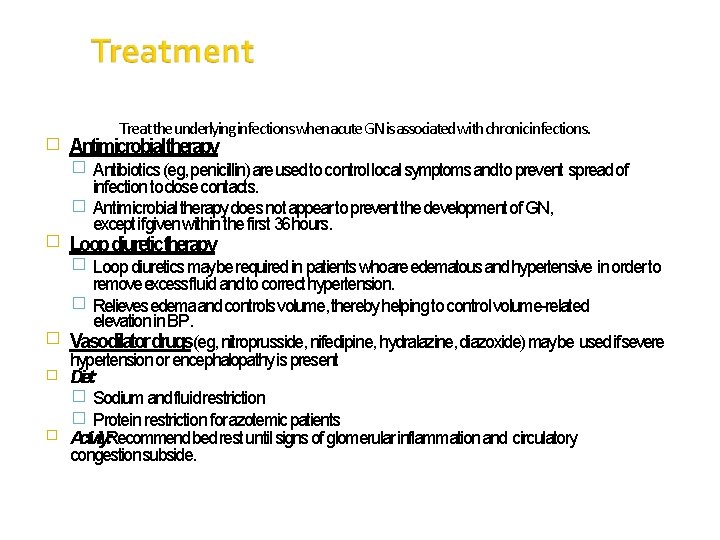 � Treattheunderlyinginfections whenacute. GNisassociatedwith chronicinfections. Antimicrobialtherapy � Antibiotics (eg, penicillin) are used to control