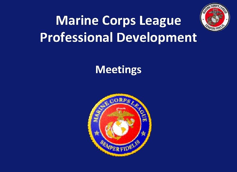 Marine Corps League Professional Development Meetings 