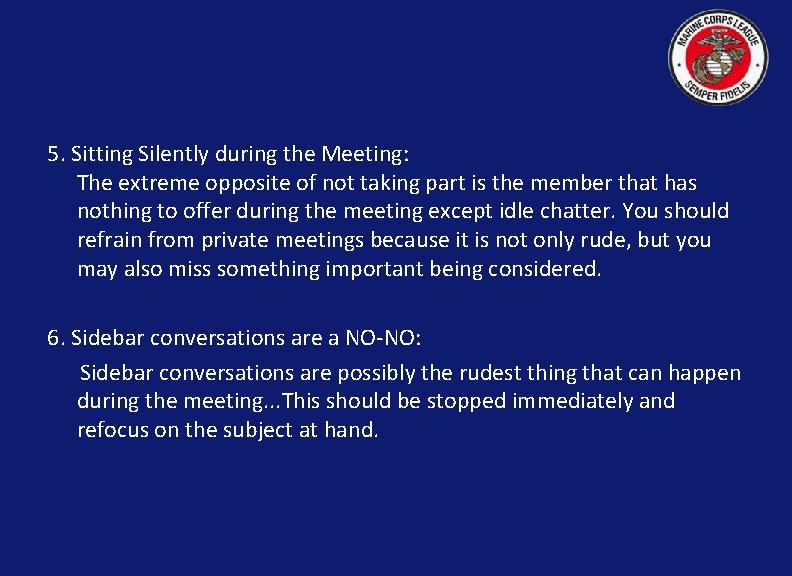 5. Sitting Silently during the Meeting: The extreme opposite of not taking part is