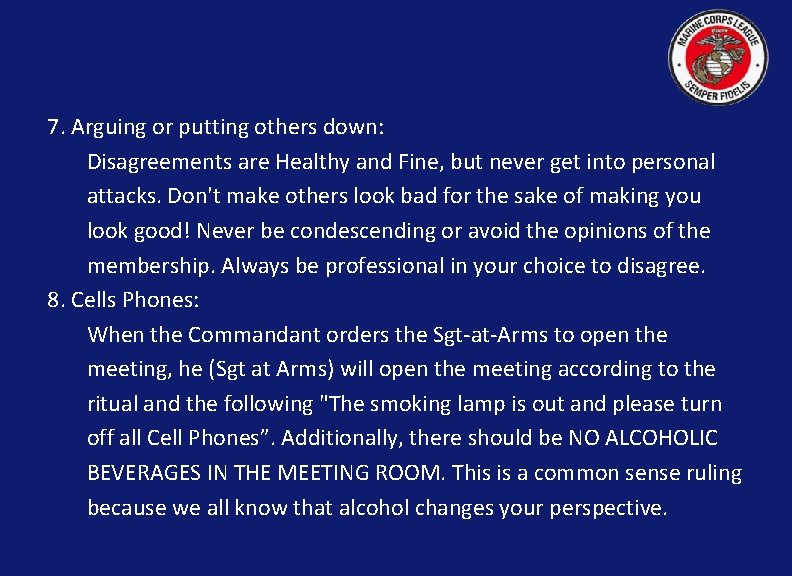 7. Arguing or putting others down: Disagreements are Healthy and Fine, but never get