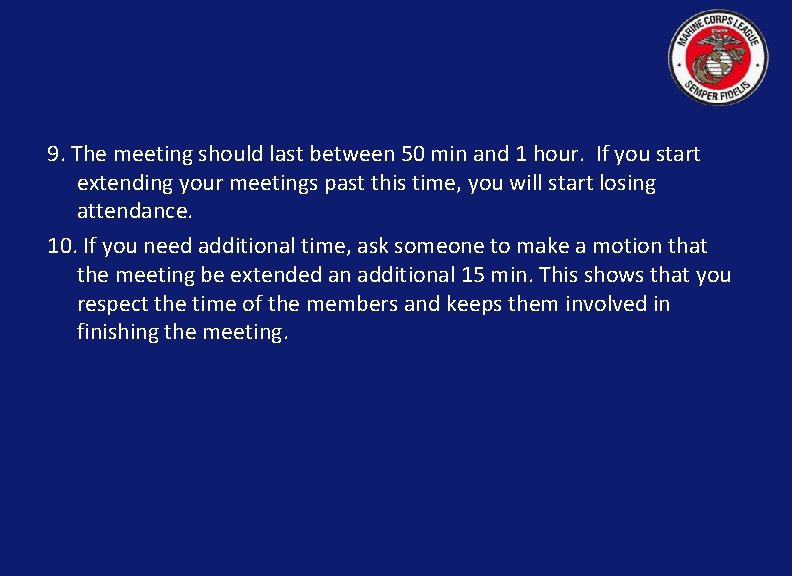 9. The meeting should last between 50 min and 1 hour. If you start