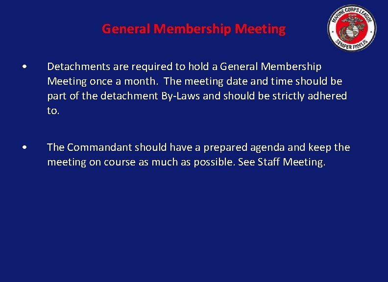 General Membership Meeting • Detachments are required to hold a General Membership Meeting once
