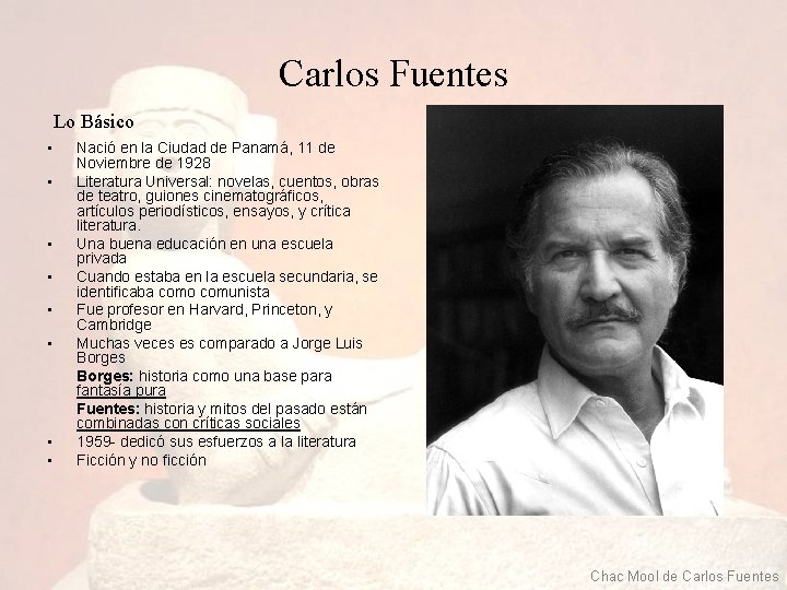 Carlos Fuentes Lo Básico • • Nació en la Ciudad de Panamá, 11 de Carlos Fuentes Lo Básico • • Nació en la Ciudad de Panamá, 11 de