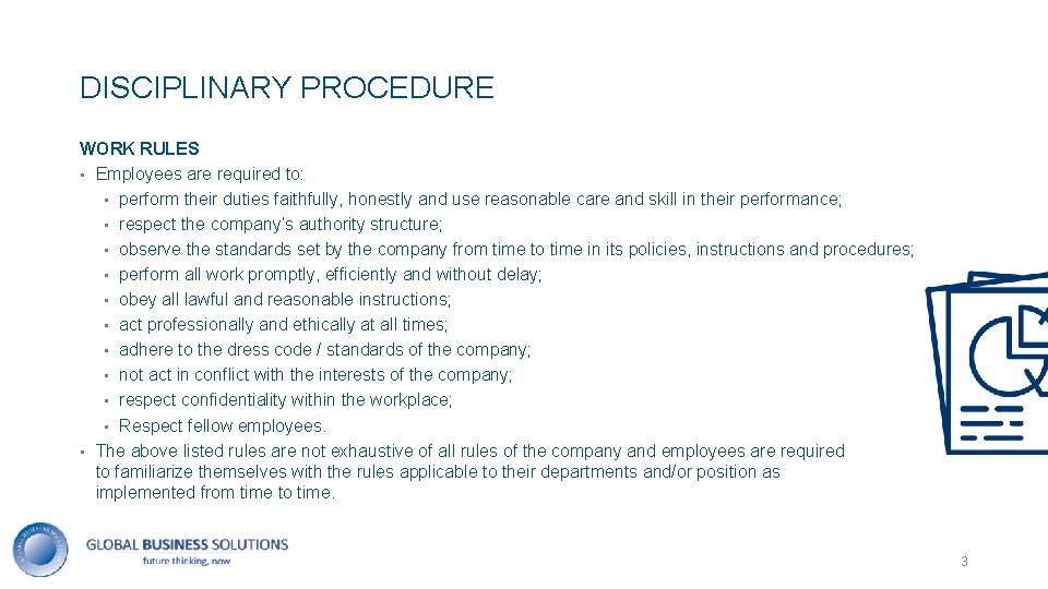 3 DISCIPLINARY PROCEDURE WORK RULES • Employees are required to: • perform their duties