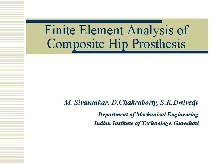 Finite Element Analysis of Composite Hip Prosthesis M