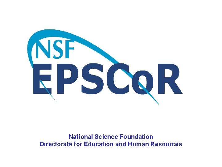 National Science Foundation Directorate for Education and Human Resources 