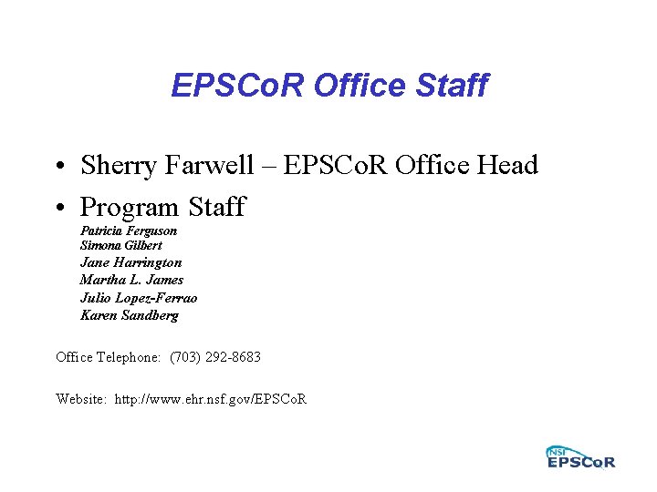EPSCo. R Office Staff • Sherry Farwell – EPSCo. R Office Head • Program