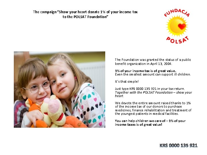 The campaign “Show your heart donate 1% of your income tax to the POLSAT