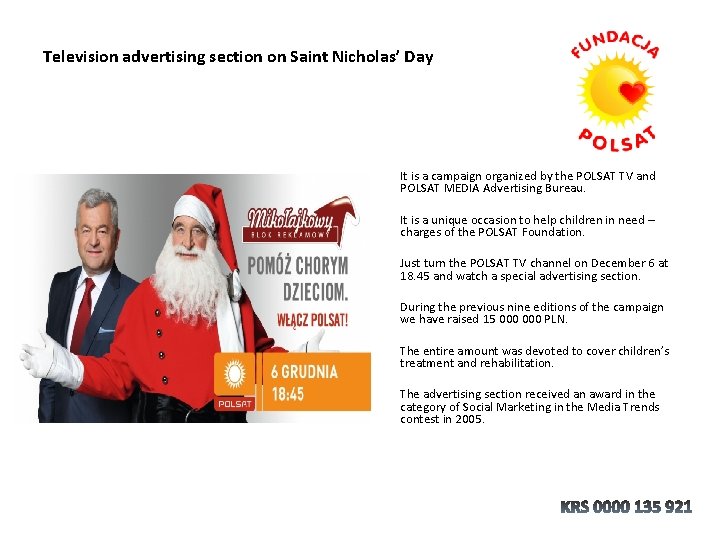 Television advertising section on Saint Nicholas’ Day It is a campaign organized by the