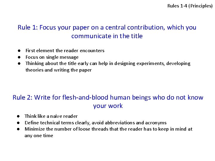 Rules 1 -4 (Principles) Rule 1: Focus your paper on a central contribution, which