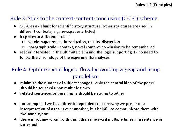 Rules 1 -4 (Principles) Rule 3: Stick to the context-content-conclusion (C-C-C) scheme ● C-C-C