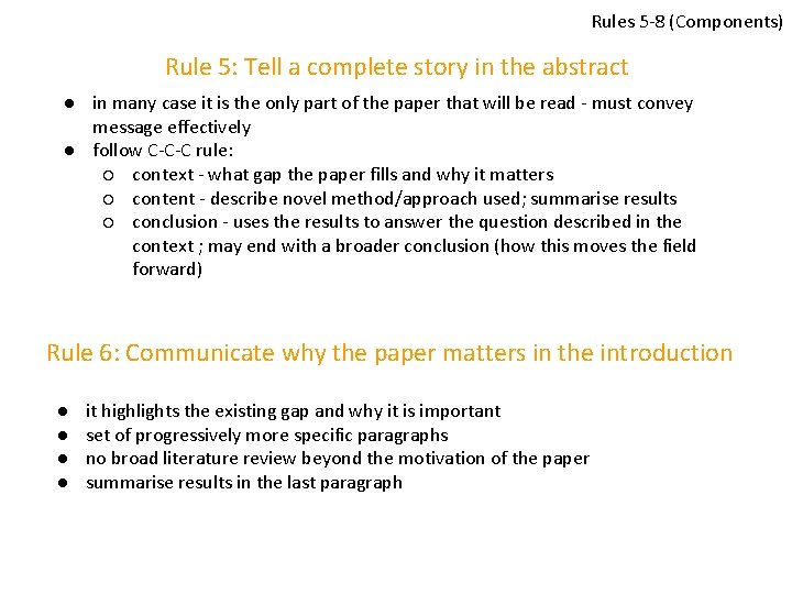 Rules 5 -8 (Components) Rule 5: Tell a complete story in the abstract ●