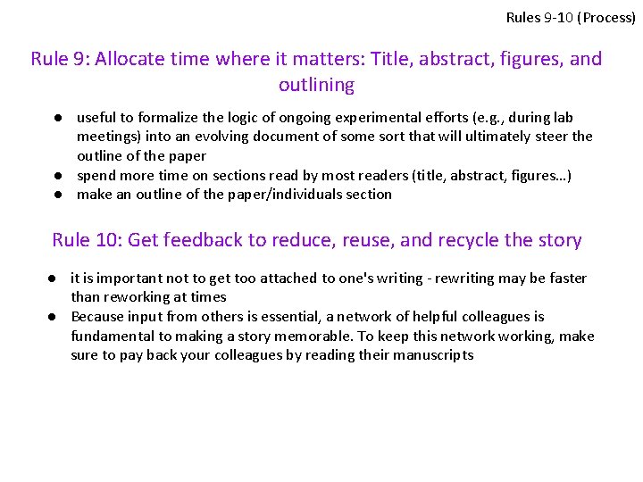 Rules 9 -10 (Process) Rule 9: Allocate time where it matters: Title, abstract, figures,