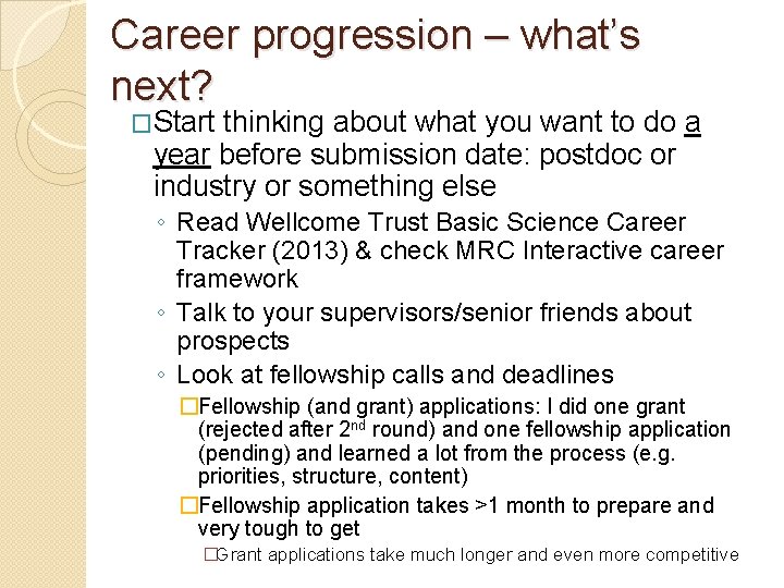 Career progression – what’s next? �Start thinking about what you want to do a