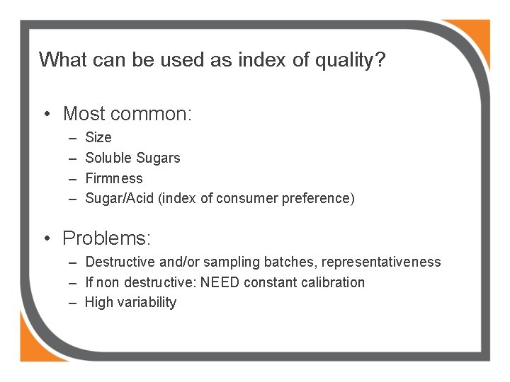 What can be used as index of quality? • Most common: – – Size