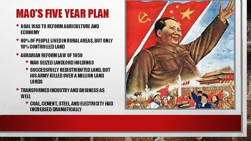 MAO’S FIVE YEAR PLAN • GOAL WAS TO REFORM AGRICULTURE AND ECONOMY • 80%
