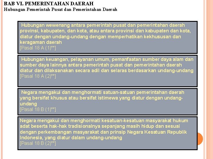 BAB VI. PEMERINTAHAN DAERAH Hubungan Pemerintah Pusat dan Pemerintahan Daerah Hubungan wewenang antara pemerintah