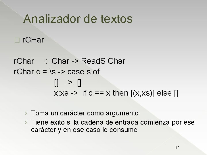 Analizador de textos � r. CHar r. Char : : Char -> Read. S