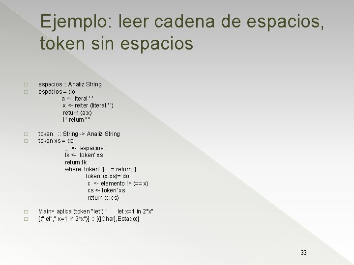 Ejemplo: leer cadena de espacios, token sin espacios � � espacios : : Analiz