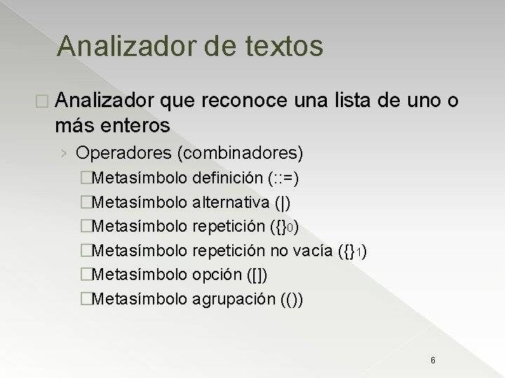 Analizador de textos � Analizador que reconoce una lista de uno o más enteros