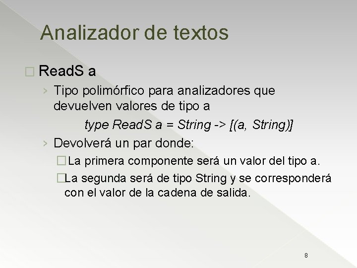 Analizador de textos � Read. S a › Tipo polimórfico para analizadores que devuelven