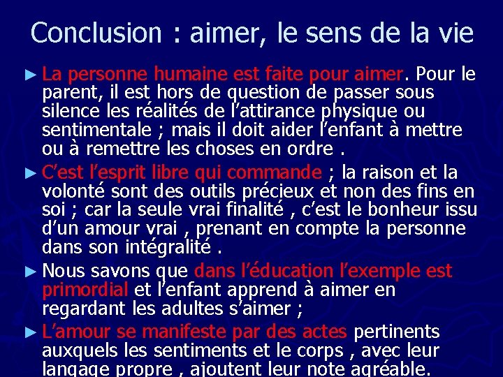 Conclusion : aimer, le sens de la vie ► La personne humaine est faite