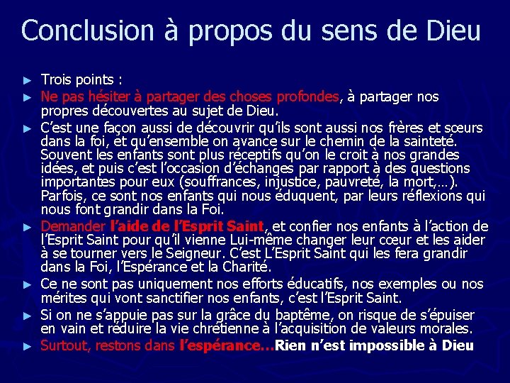 Conclusion à propos du sens de Dieu ► ► ► ► Trois points :