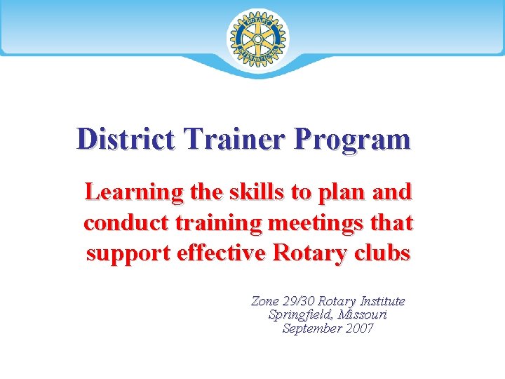 District Trainer Program Learning the skills to plan