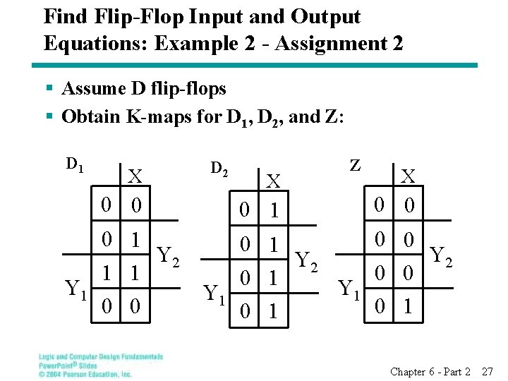 Find Flip-Flop Input and Output Equations: Example 2 - Assignment 2 § Assume D