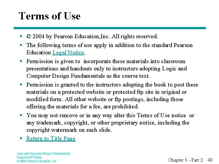 Terms of Use § © 2004 by Pearson Education, Inc. All rights reserved. §