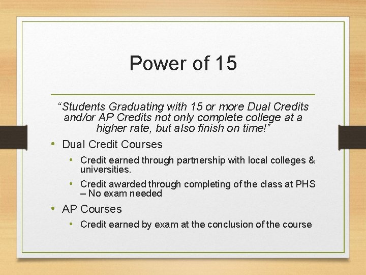 Power of 15 “Students Graduating with 15 or more Dual Credits and/or AP Credits