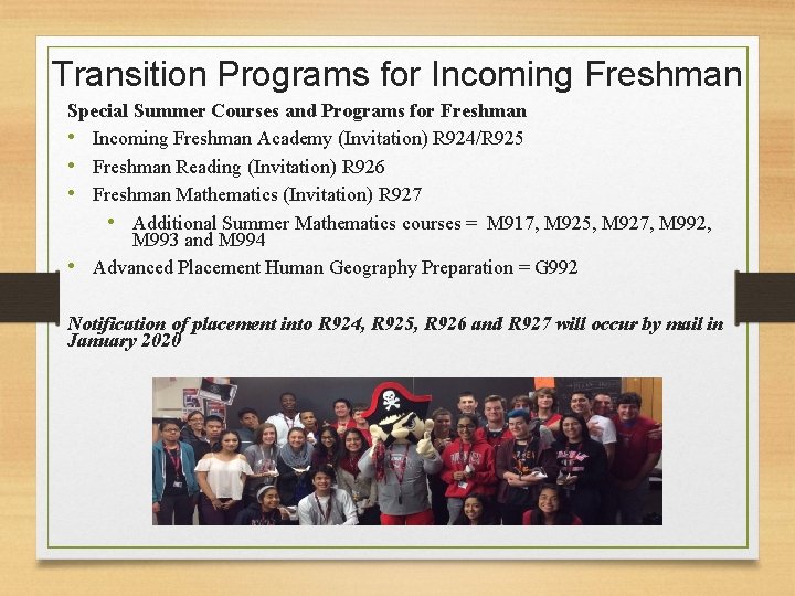 Transition Programs for Incoming Freshman Special Summer Courses and Programs for Freshman • Incoming