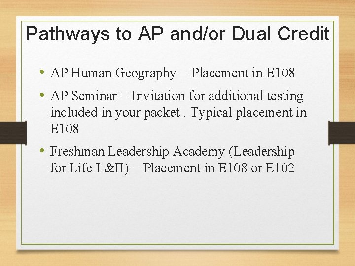 Pathways to AP and/or Dual Credit • AP Human Geography = Placement in E