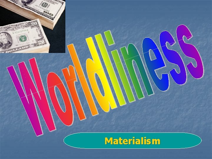Materialism 