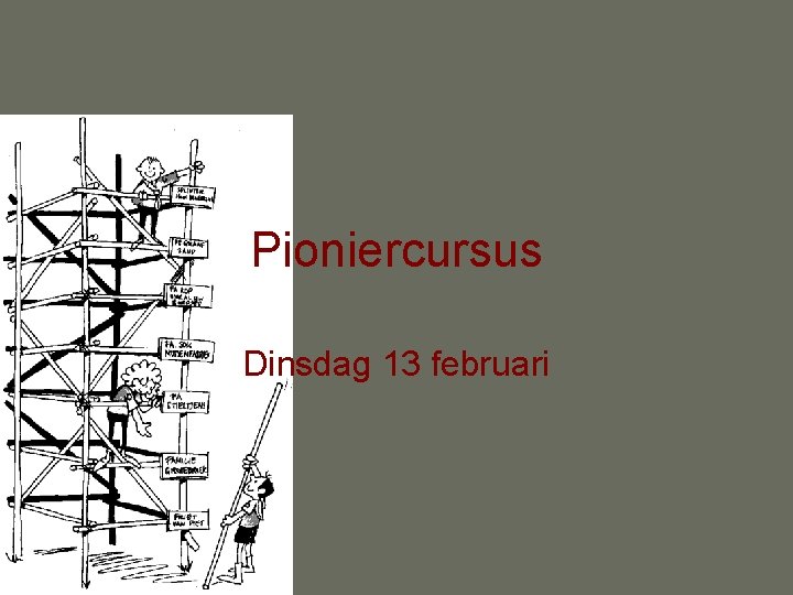 Pioniercursus Dinsdag 13 februari 