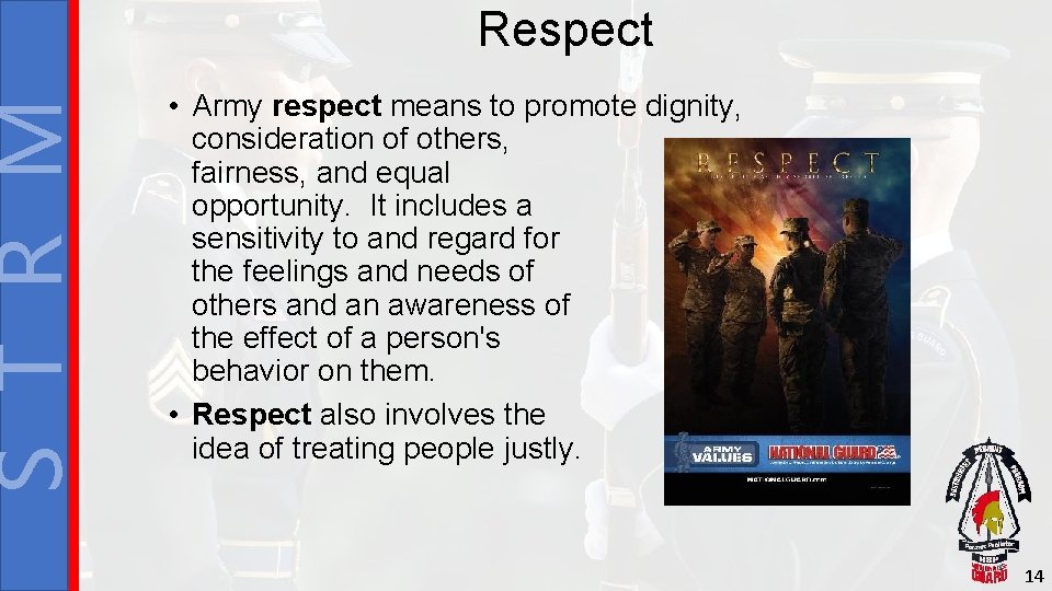 S T R M Respect • Army respect means to promote dignity, consideration of