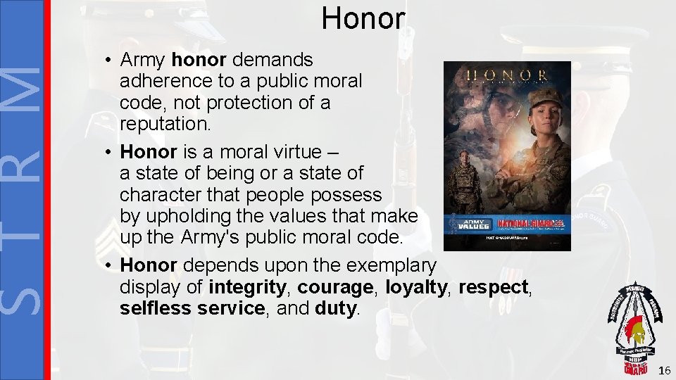 S T R M Honor • Army honor demands adherence to a public moral