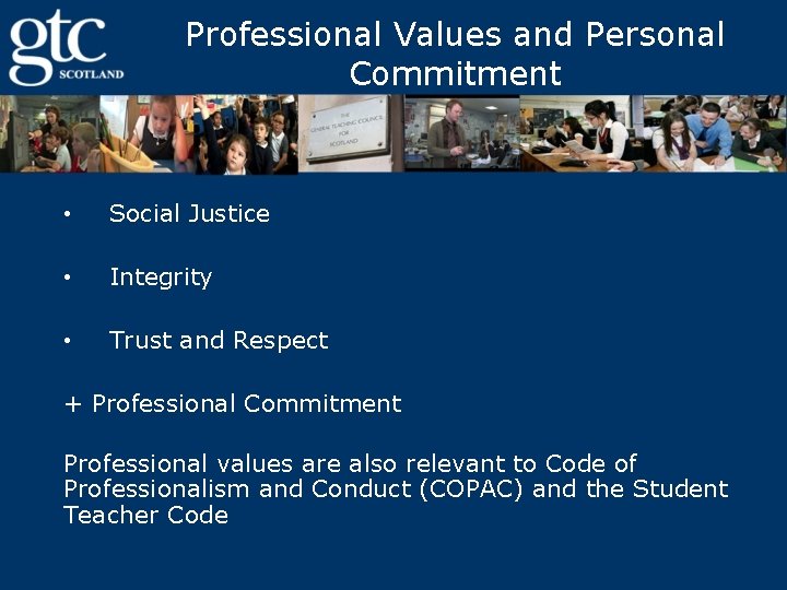 Professional Values and Personal Commitment • Social Justice • Integrity • Trust and Respect