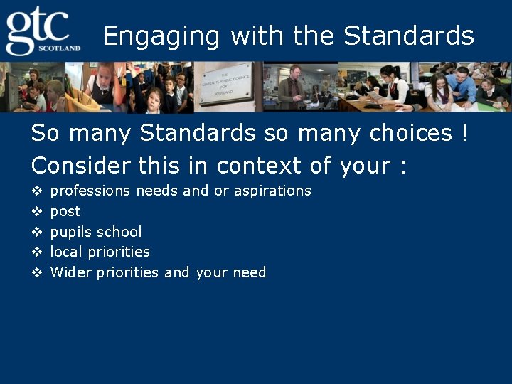 Engaging with the Standards So many Standards so many choices ! Consider this in